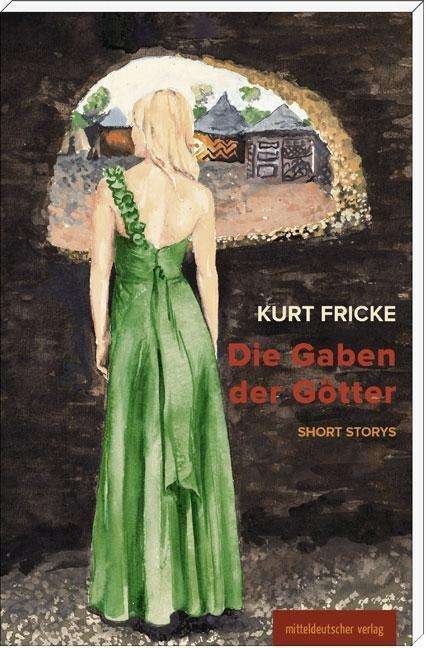 Cover for Fricke · Die Gaben der Götter (Book)