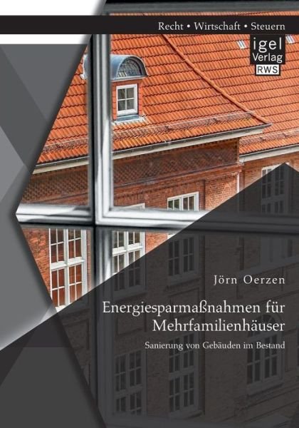 Cover for Jorn Oerzen · Energiesparmassnahmen Fur Mehrfamilienhauser: Sanierung Von Gebauden Im Bestand (Paperback Book) [German edition] (2014)