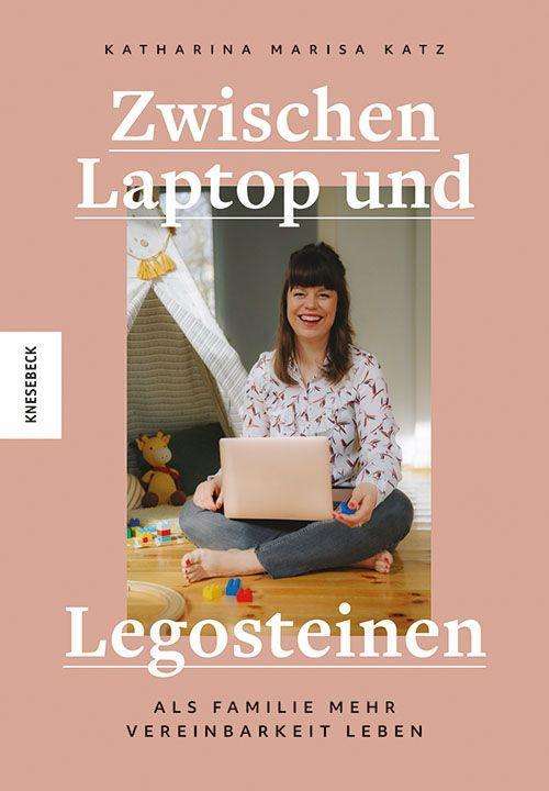 Cover for Katharina Marisa Katz · Zwischen Laptop und Legosteinen (Paperback Book) (2021)