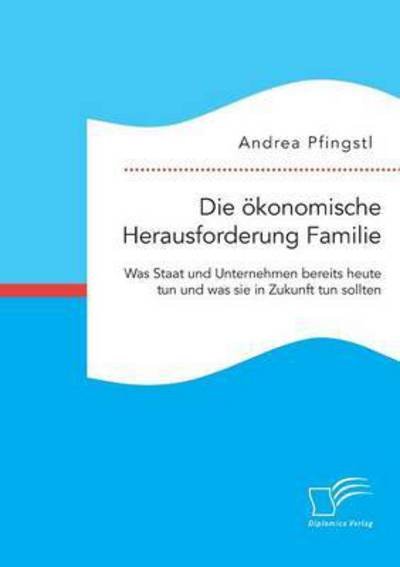 Die ökonomische Herausforderun - Pfingstl - Books -  - 9783959348164 - November 5, 2015