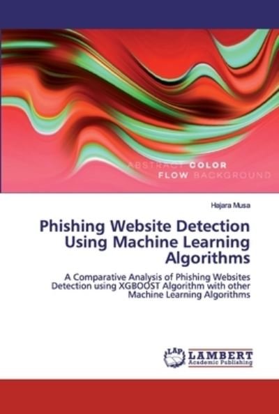 Phishing Website Detection Using M - Musa - Books -  - 9786200326164 - September 20, 2019