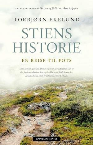 Stiens historie : en reise til fots - Ekelund Torbjørn - Bøger - Cappelen Damm - 9788202573164 - 13. september 2018