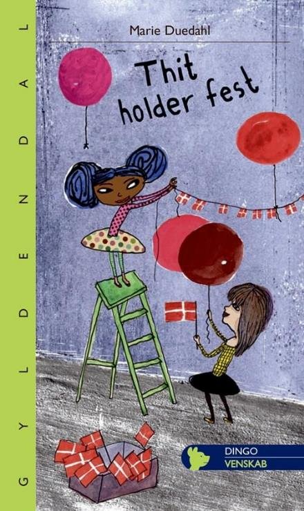 Cover for Marie Duedahl · Dingo. Lille: Thit holder fest (Hæftet bog) [1. udgave] (2017)