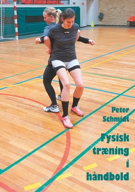 Cover for Peter Schmidt · Fysisk træning i håndbold (Paperback Book) [1th edição] (2020)