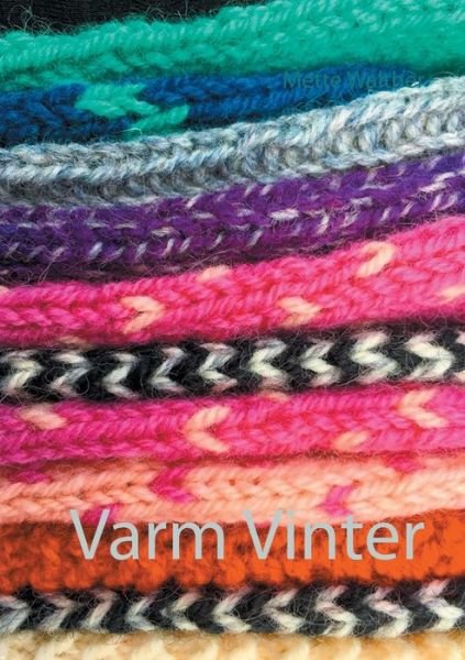 Cover for Mette Walther · Varm Vinter (Paperback Book) [1. Painos] (2020)