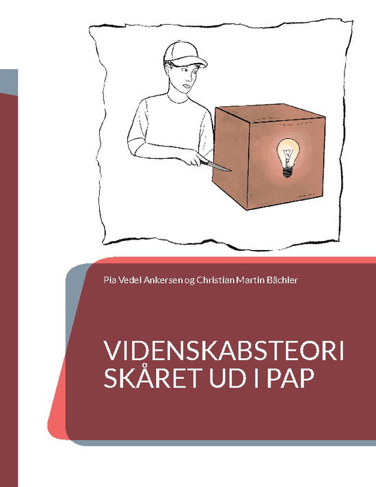 Cover for Pia Vedel Ankersen; Christian Martin Bächler · Videnskabsteori skåret ud i pap (Paperback Book) [1st edition] (2023)