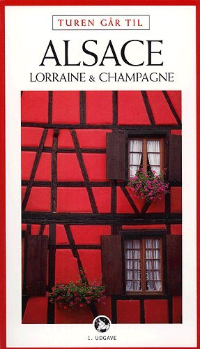 Cover for Torben Kitaj · Politikens Turen går til¤Politikens rejsebøger: Turen går til Alsace, Lorraine &amp; Champagne (Sewn Spine Book) [1st edition] (2005)