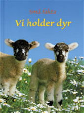 Cover for Katie Daynes · Små fakta: Vi holder dyr (Innbunden bok) [1. utgave] [Indbundet] (2008)