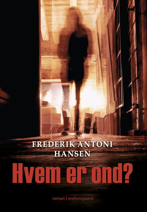 Cover for Frederik Antoni Hansen · Hvem er ond? (Hæftet bog) [1. udgave] (2020)