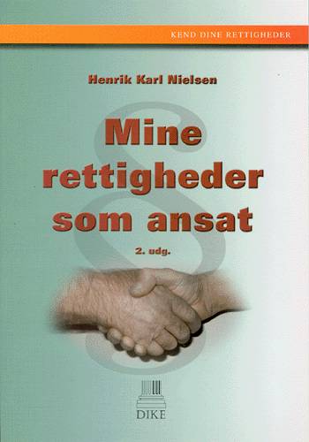 Cover for Henrik Karl Nielsen · Kend dine rettigheder.: Mine rettigheder som ansat (Sewn Spine Book) [2nd edition] (2004)