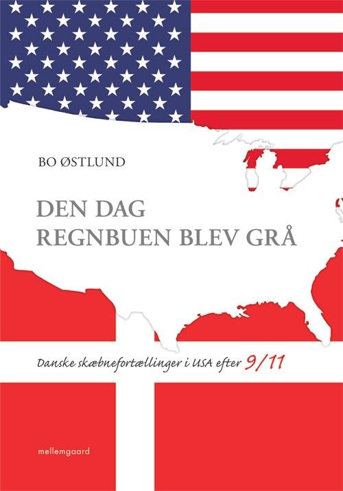 Cover for Bo Østlund · Den dag regnbuen blev grå (Sewn Spine Book) [1º edição] (2014)