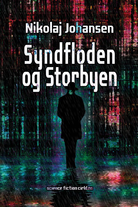 Cover for Nikolaj Johansen · Syndfloden og storbyen (Sewn Spine Book) [1er édition] (2016)