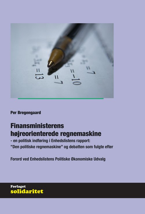 Cover for Per Bregengaard · Finansministerens  højreorienterede regnemaskine (Taschenbuch) [1. Ausgabe] (2018)