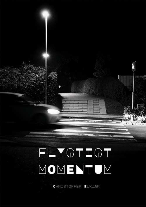 Cover for Christoffer Elkjær · Flygtigt Momentum (Poketbok) [1:a utgåva] (2022)