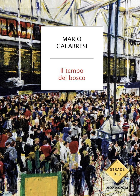 Cover for Mario Calabresi · Il Tempo Del Bosco (Book)