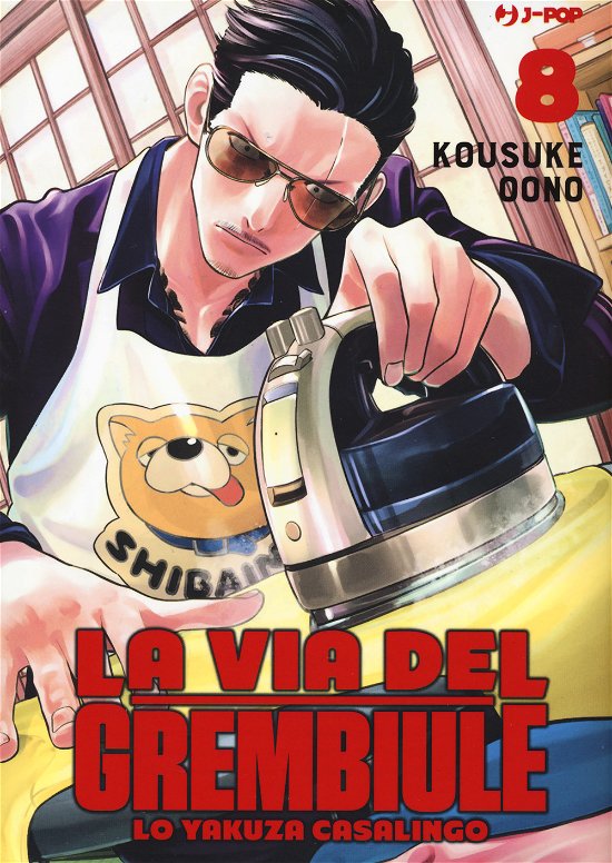 Cover for Kousuke Oono · La Via Del Grembiule. Lo Yakuza Casalingo #08 (Book)