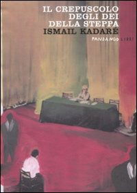 Cover for Ismail Kadare · Il Crepuscolo Degli Dei Della Steppa (Book)