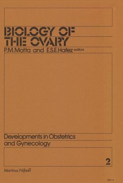 Cover for P Motta · Biology of the Ovary - Developments in Obstetrics &amp; Gynecology (Hardcover Book) (1980)