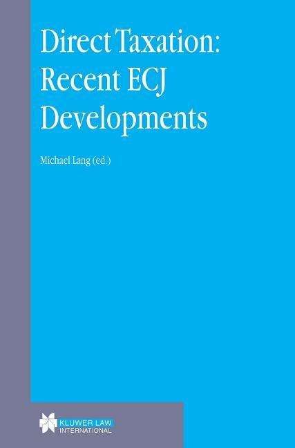 Cover for Michael Lang · Direct Taxation: Recent ECJ Developments: Recent ECJ Developments (Gebundenes Buch) (2003)