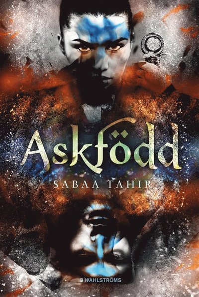 Cover for Sabaa Tahir · Askfödd (ePUB) (2016)