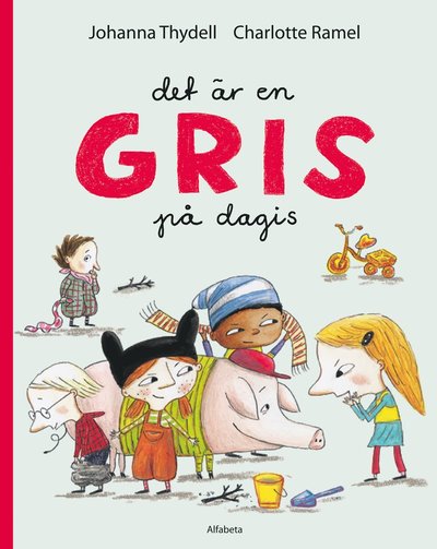 Cover for Charlotte Ramel · Det är en gris på dagis (Bound Book) (2012)