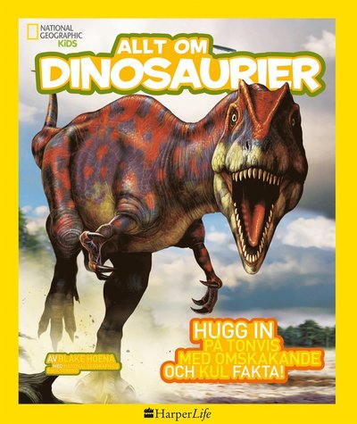 Cover for Blake Hoena · National Geographic Kids Allt: Allt om dinosaurier (Book) (2018)