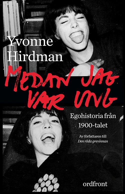 Cover for Hirdman Yvonne · Medan jag var ung : ego-historia från 1900-talet (Indbundet Bog) (2015)
