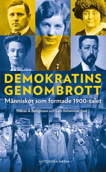 Cover for Lars Ilshammar · Demokratins genombrott : människor som formade 1900-talet (Paperback Book) (2019)