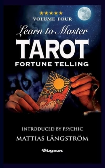 Cover for P R S Foli · Learn to Master Tarot - Volume Four Fortune Telling: BRAND NEW! Introduced by Psychic Mattias Langstroem (Paperback Book) (2021)