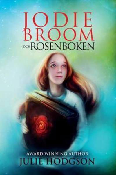 Cover for Julie Hodgson · Jodie Broom och Rosenboken (Paperback Book) (2015)