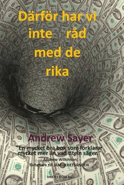 Cover for Andrew Sayer · Därför har vi inte råd med de rika (Bog) (2020)