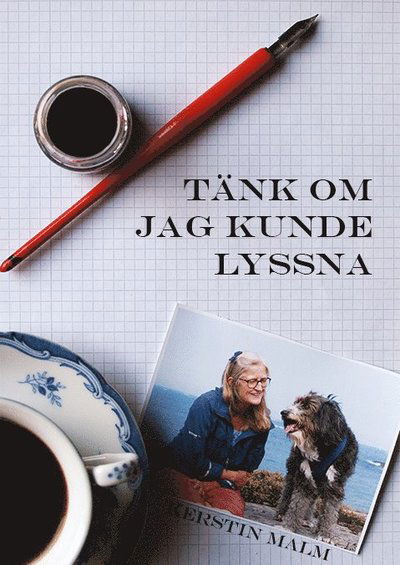 Cover for Kerstin Malm · Tänk om jag kunde lyssna : att leva medkännande med hundar (Paperback Book) [Ned edition] (2017)