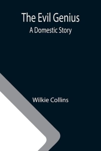 Cover for Wilkie Collins · The Evil Genius (Paperback Book) (2021)