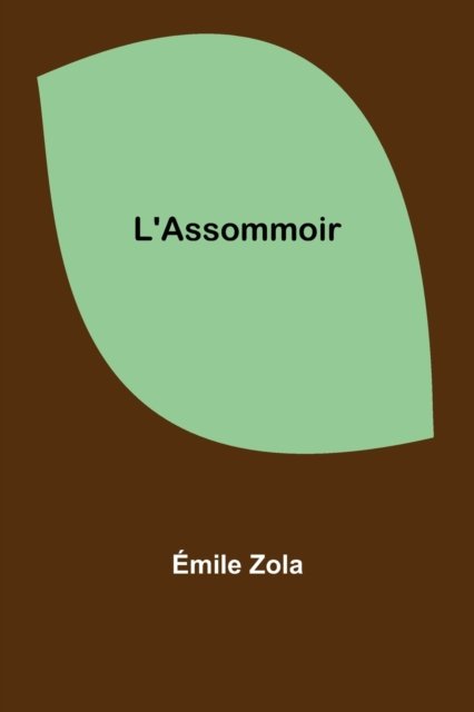 Cover for Emile Zola · L'Assommoir (Paperback Bog) (2022)
