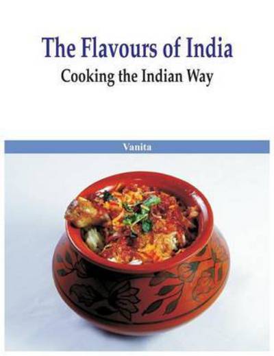 Cover for Vanita · The Flavours of India- Cooking the Indian Way (Hardcover Book) (2015)