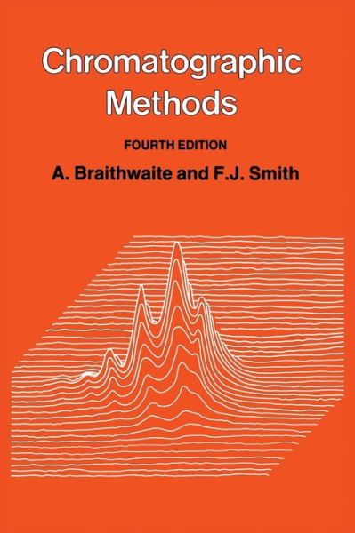 Chromatographic Methods - A. Braithwaite - Books - Springer - 9789401083164 - October 13, 2011