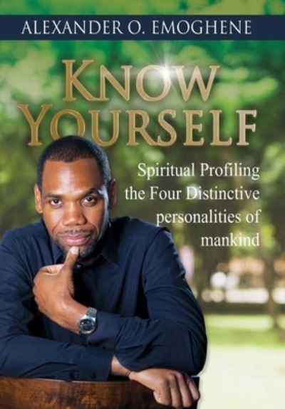 Cover for Alexander O Emoghene · Know Yourself (Hardcover Book) (2021)