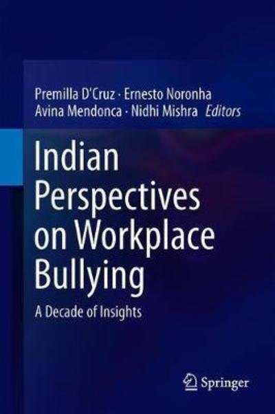 Cover for Indian Perspectives on Workplace Bullying: A Decade of Insights (Hardcover Book) [1st ed. 2018 edition] (2018)