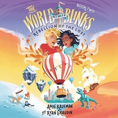 Cover for Amie Kaufman · The World Between Blinks #2: Rebellion of the Lost (CD) (2022)