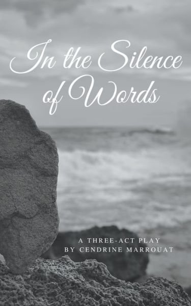 Cover for Cendrine Marrouat · In the Silence of Words: A Three-Act Play (Pocketbok) (2021)
