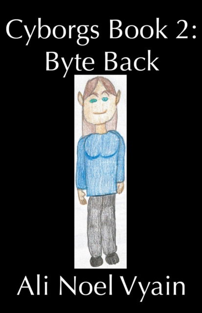 Cover for Ali Noel Vyain · Byte Back - Cyborgs (Pocketbok) (2022)