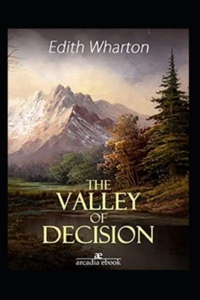 Cover for Edith Wharton · The Valley of Decision illustrated edition (Paperback Book) (2021)