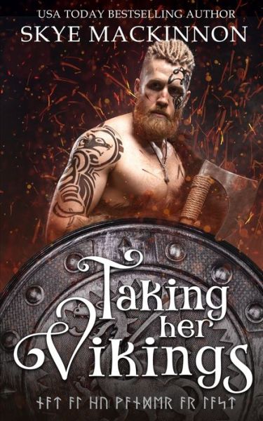 Cover for Skye MacKinnon · Taking Her Vikings: Viking Time Travel Romance - Academy of Time (Paperback Book) (2021)