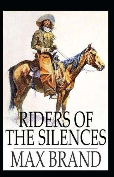 Cover for Max Brand · Riders of the Silences (Taschenbuch) [Illustrated edition] (2021)