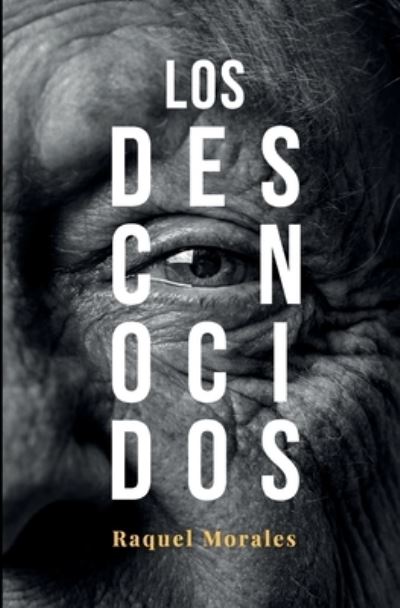 Cover for Raquel Morales Mateos · Los Desconocidos (Paperback Book) (2021)