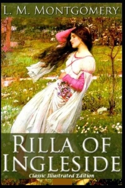 Rilla of Ingleside - L M Montgomery - Książki - Independently Published - 9798515078164 - 4 czerwca 2021