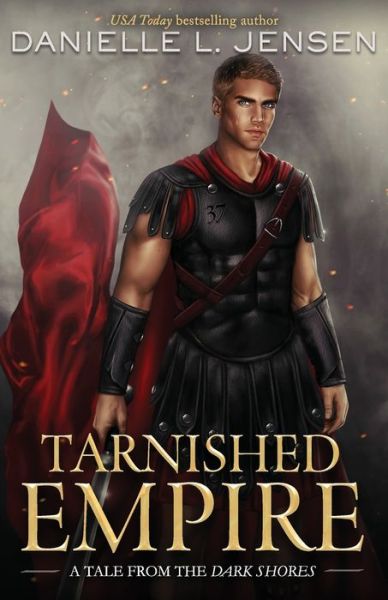 Cover for Danielle L Jensen · Tarnished Empire (Paperback Book) (2021)