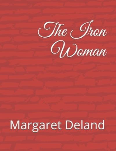 Cover for Margaret Deland · The Iron Woman (Paperback Book) (2020)
