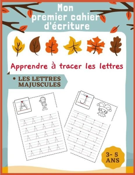 Cover for Cahier D'Écriture · Mon premier cahier d'ecriture Apprendre a tracer les lettres (Pocketbok) (2020)