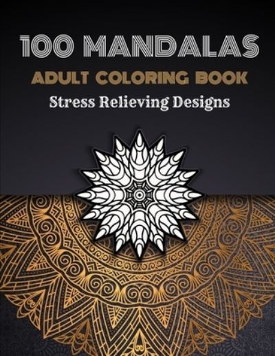 Cover for The Alpha Co · 100 Mandalas Adults Coloring Book (Paperback Book) (2020)